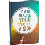 How to Realise Your Personal Vision